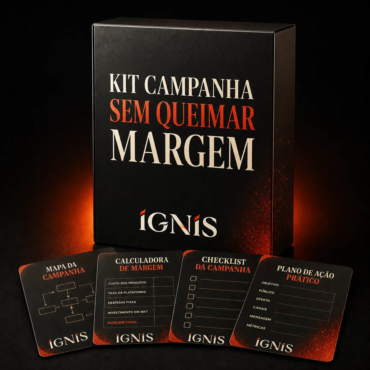 Kit Campanha sem Queimar Margem IGNIS